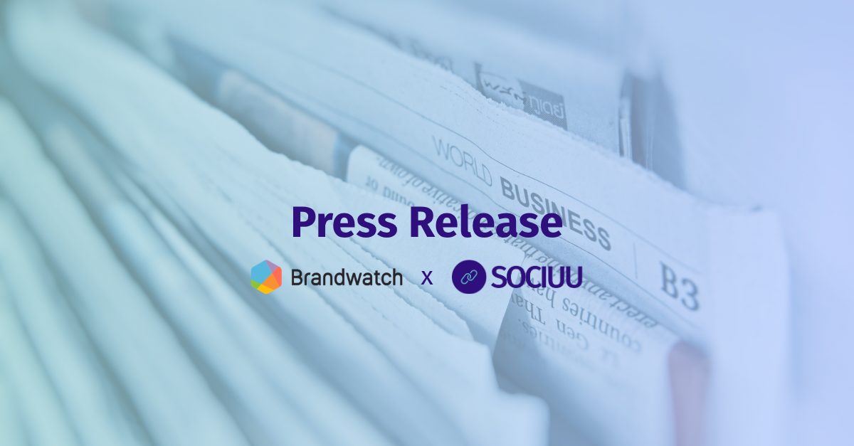 Brandwatch x Sociuu Renewal Press Release